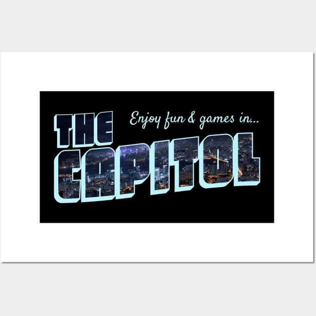 Enjoy Fun & Games in The Capitol Wall Art by Xanaduriffic